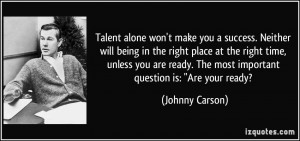 Talent alone won't make you a success. Neither will being in the right ...