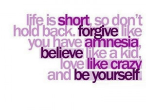 Forgive like you have amnesia----LOVE