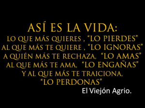 ... Viejon Agrio, My Thoughts, El Viejon, Quotes Pensamientos, Spanish