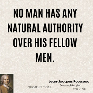 jean-jacques-rousseau-jean-jacques-rousseau-no-man-has-any-natural.jpg