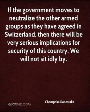 ... implications for security of this country. We will not sit idly by