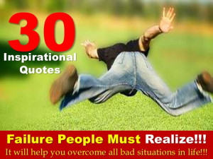 30 Inspirational Quotes The Failure People Must Realize!!!