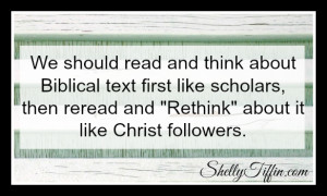 We should read and think about Biblical text first like scholars, then ...