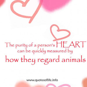 The-purity-of-a-persons-heart-can-be-quickly-measured-by-how-they ...