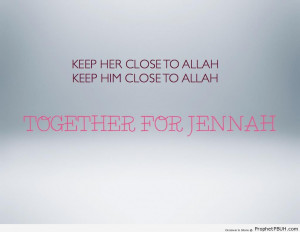 Together for Jannah - Islamic Quotes About Romantic Love, Marriage ...