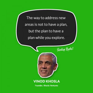 Startup Quote: Vinod Khosla