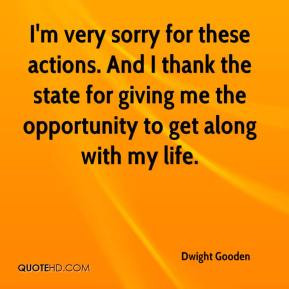 Dwight Gooden - I'm very sorry for these actions. And I thank the ...