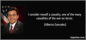 consider myself a casualty, one of the many casualties of the war on ...