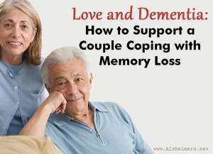 Love and Dementia: How to Support a Couple Coping with Memory Loss