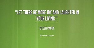 quote-Eileen-Caddy-let-there-be-more-joy-and-laughter-9120.png