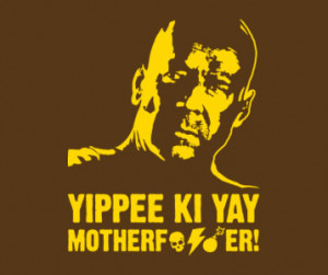 Yippee Ki Yay Die Hard T-Shirt