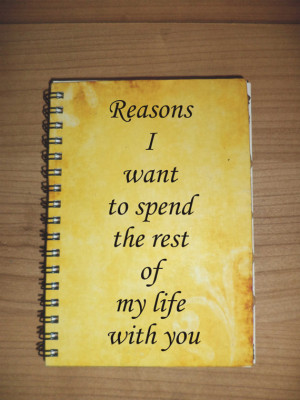 Reasons I want to spend the rest of my life with you Journal Notebook ...