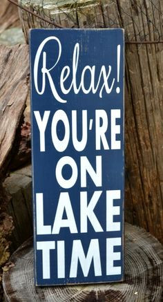 House Sign, Relax You're On Lake Time Wood Sign Lake Quote Sayings ...