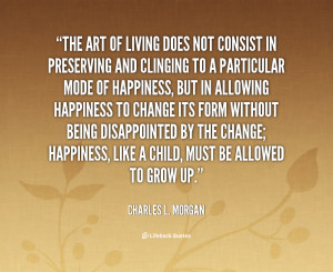 quote-Charles-L.-Morgan-the-art-of-living-does-not-consist-106164.png