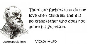 Are Fathers Who Do Not Love Their Children, There Is No Grandfather ...
