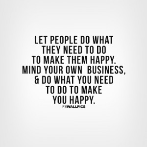 Mind Your Own Business Advice Quote Picture