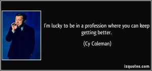 More Cy Coleman Quotes