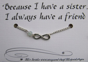 Because I have a sister, I always have a friend