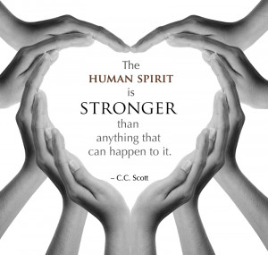 The human spirit is stronger than anything that can happen to it.
