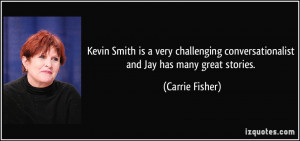 Kevin Smith is a very challenging conversationalist and Jay has many ...