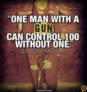 One man with a gun can control 100 without one.