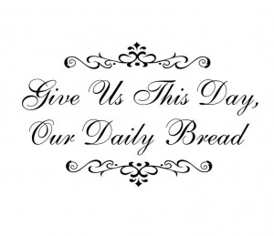 Christian Wall Decal Give Us This Day Our Daily Bread Vinyl Wall Decal ...