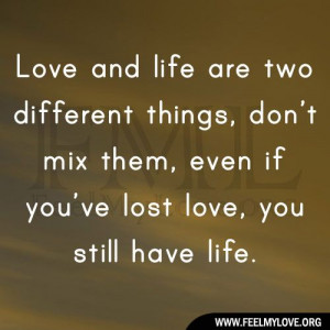 Love and life are two different things