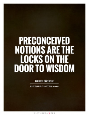 Quotes Prejudice Quotes Door Quotes Merry Browne Quotes Preconceived ...