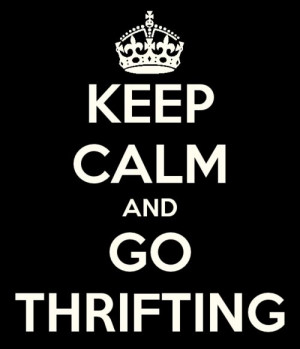 ... and long drives just remember! Keep Calm and Go Thrifting! #Talize