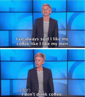 Ellen DeGeneres is everything