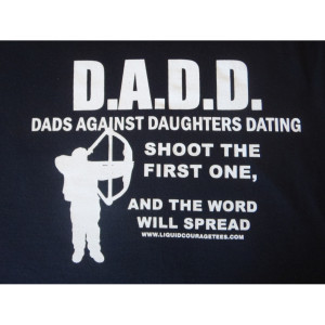 Thread: Dads Against Daughters Dating (D.A.D.D.)