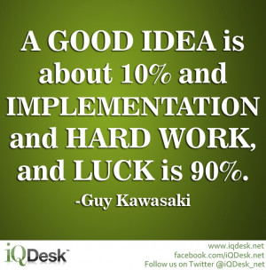 ... work, and luck is 90 percent.