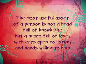 The most useful asset of a person is not a head full of knowledge but ...