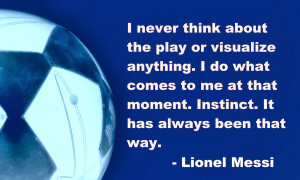 Lionel Messi Quotes About Soccer. .Losing Quotes For Sports To Stay ...