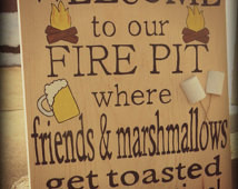 Welcome to Our Firepit / Campfire Q uote - Painted Wood Sign - Wall ...