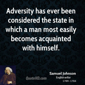 Adversity has ever been considered the state in which a man most ...