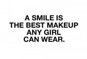 Smart quotes and sayings about smile girl makeup