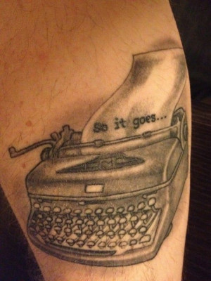 Literary Tattoos: Slaughterhouse Five Kurt Vonnegut Ernest Hemingway ...