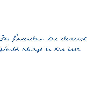 ravenclaw quote :: sorting hat song.