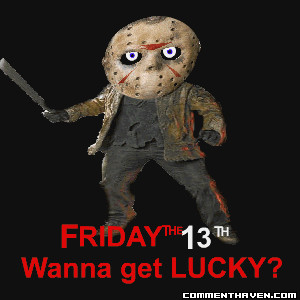 Friday the 13th Pictures, Images, Graphics, Comments and Photo Quotes