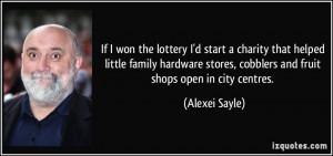 If I won the lottery I'd start a charity that helped little family ...