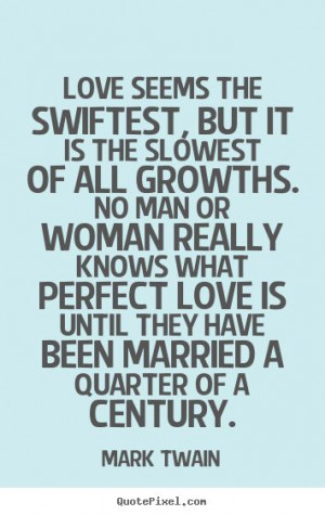 ... love is until they have been married a quarter of a century