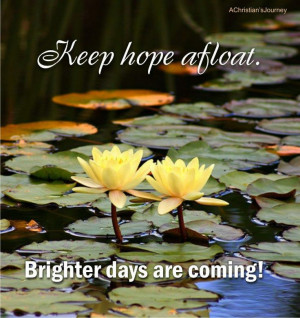 Brighter days are coming!
