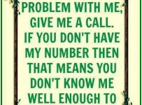 If you have a problem with me...