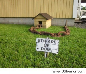 Beware of this dog! US Humor - Funny pictures, Quotes, Pics, Photos ...