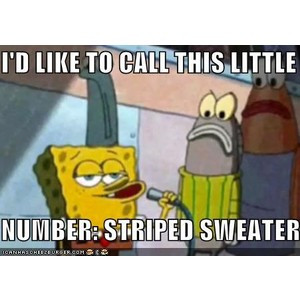 Best results for Spongebob Song Striped Sweater