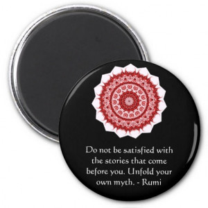 Unfold your own myth - RUMI inspirational quote Refrigerator Magnet