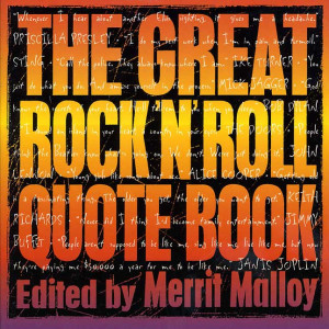Edited by Merrit Malloy The Great Rock 'N' Roll Quote Book