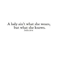 ... wears, but what she knows
