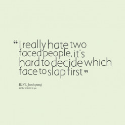 thumbnail of quotes I really hate two faced people, it\'s hard to ...
